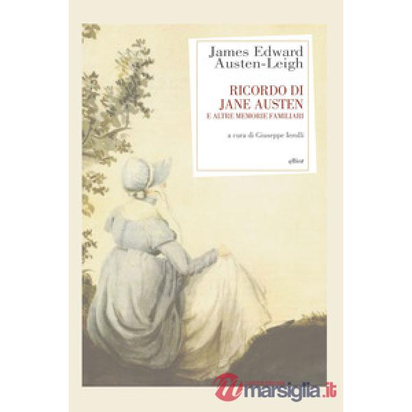 Ricordo di Jane Austen e altre memorie familiari