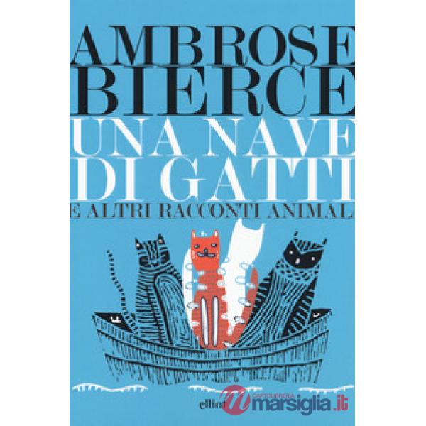 Nave di gatti e altri racconti animali (Una)