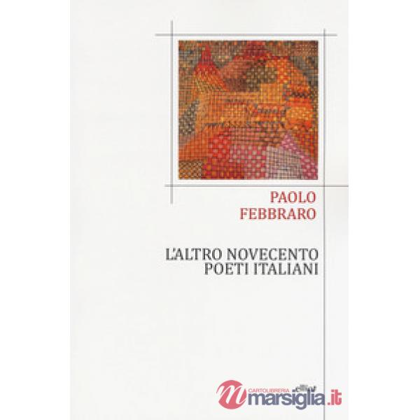 Altro Novecento. Poeti italiani (L')