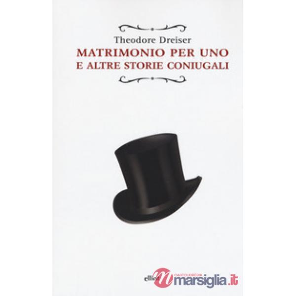 Matrimonio per uno. E altre storie coniugali