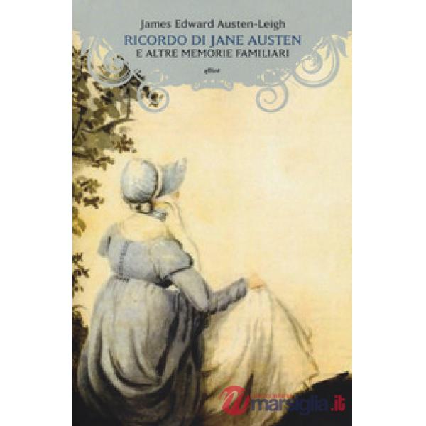 Ricordo di Jane Austen e altre memorie familiari