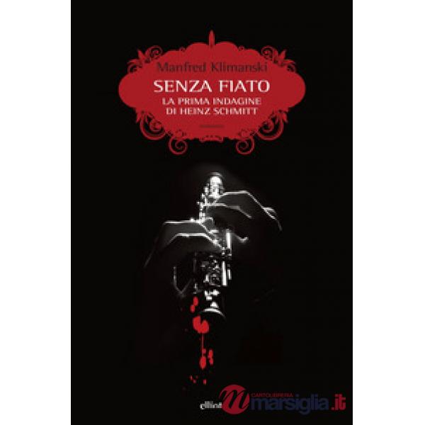Senza fiato. La prima indagine di Heinz Schmitt