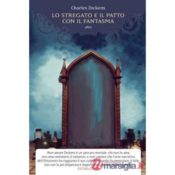 Stregato e il patto con il fantasma. Una fantasia di Natale (Lo)