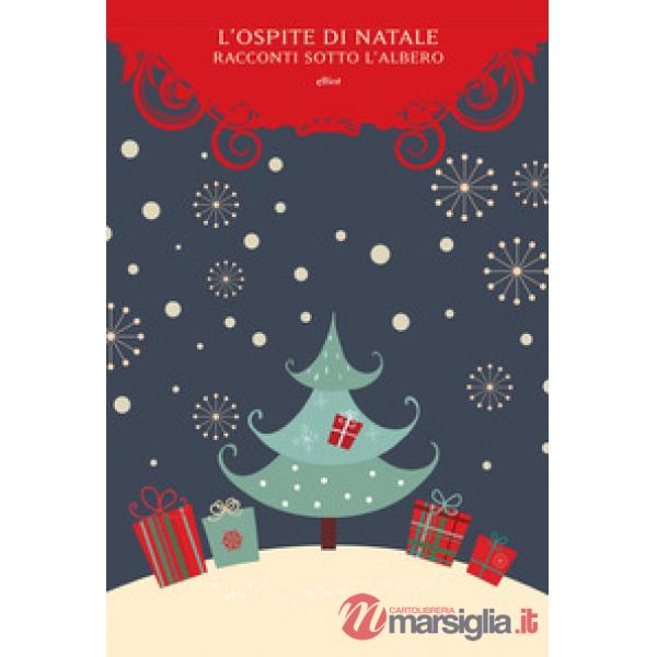 Ospite di Natale. Racconti sotto l'albero (L')