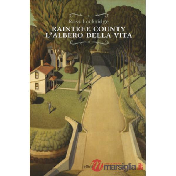 Raintree County. L'albero della vita
