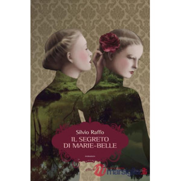 Segreto di Marie-Belle. Diario di un'ombra (Il)