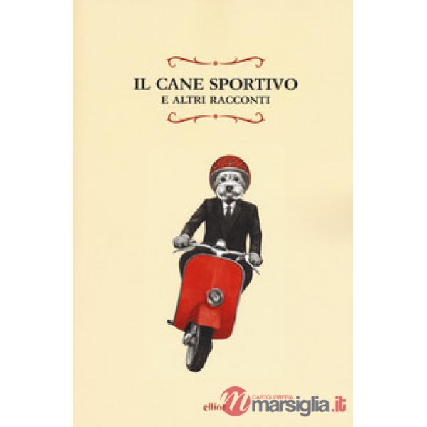 Cane sportivo e altri racconti (Un)