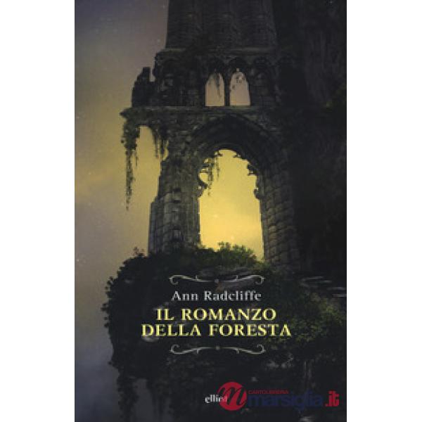 Romanzo della foresta. Ediz. integrale (Il)