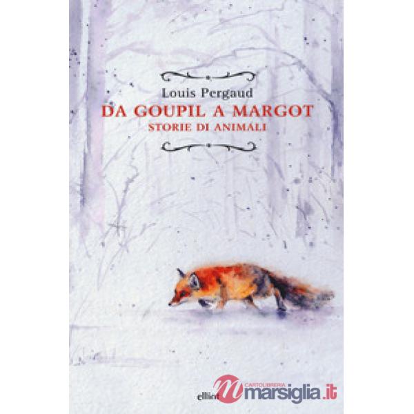 Da Goupil a Margot. Storie di animali