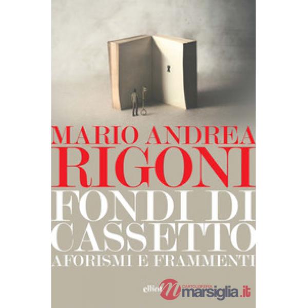 Fondi di cassetto. Aforismi e frammenti