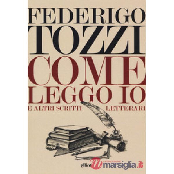 Come leggo io. E altri scritti letterari