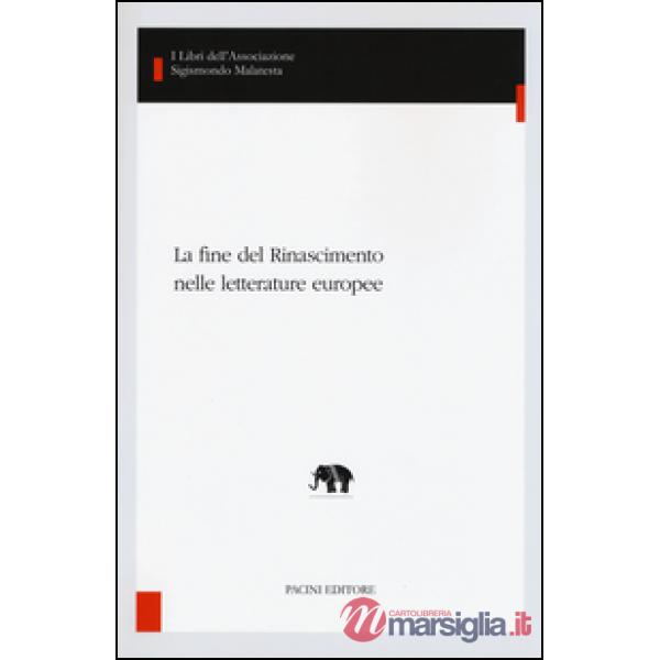 Fine del Rinascimento nelle letterature europee (La)