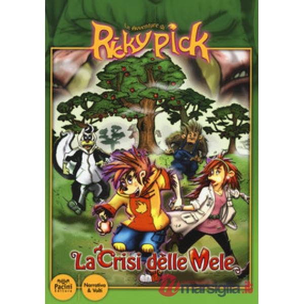 Crisi delle mele. Le avventure di Ricky Pick (La)