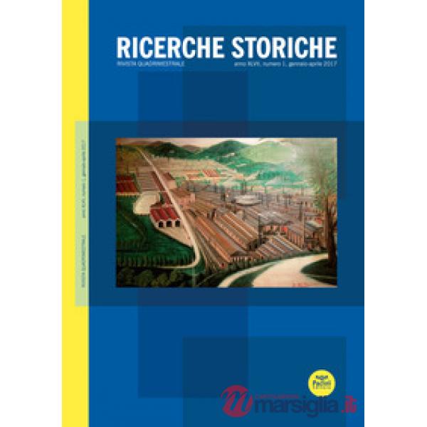 Ricerche storiche (2017). Vol. 1
