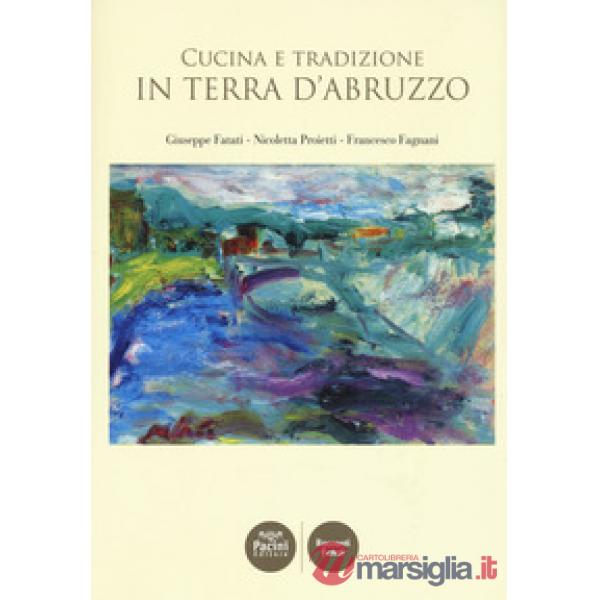 Cucina e tradizione in terra d'Abruzzo