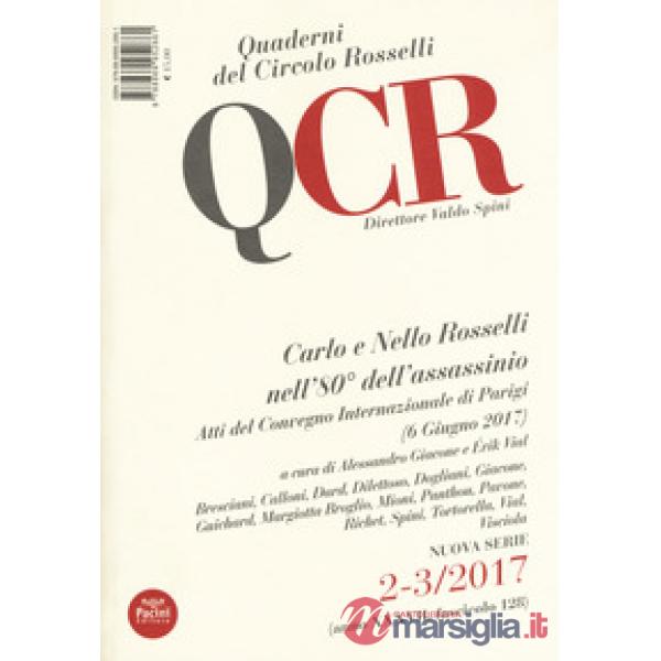 QCR. Quaderni del Circolo Rosselli (2017). Vol. 2-3: Carlo e Nello Rosselli nell'80° dell'assassinio. Atti del convegno internaz