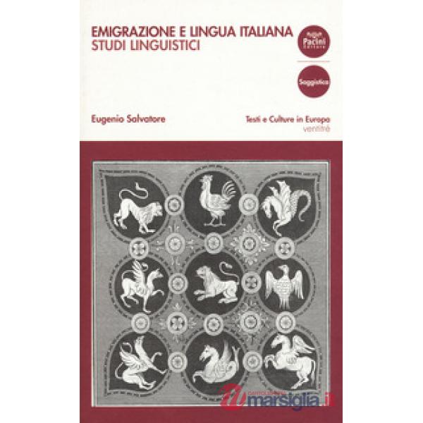 Emigrazione e lingua italiana. Studi linguistici