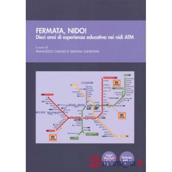 Fermata, Nido! Dieci anni di esperienza educativa nei nidi ATM