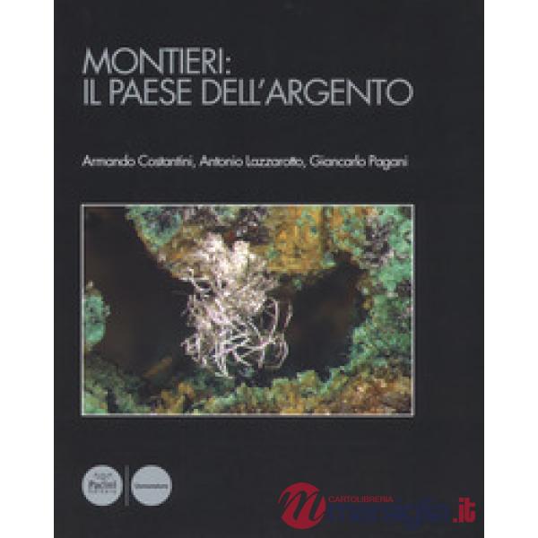 Montieri: il paese dell'argento. Con carta geologica