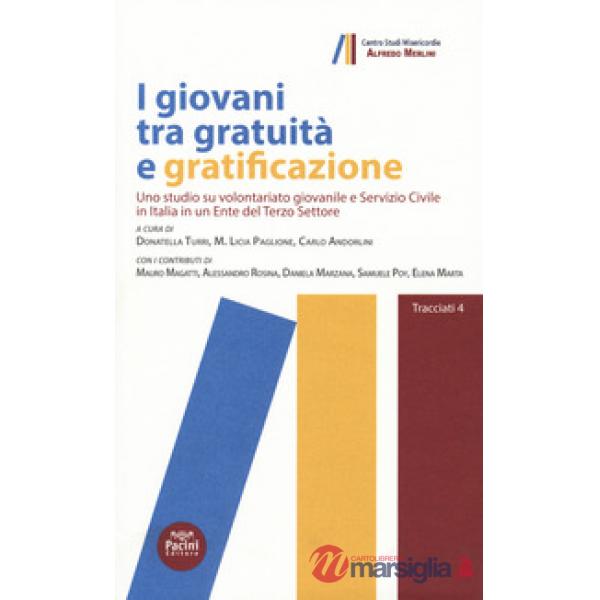Giovani tra gratuità e gratificazione. Uno studio su volontariato giovanile e Servizio Civile in Italia in un ente del terzo set