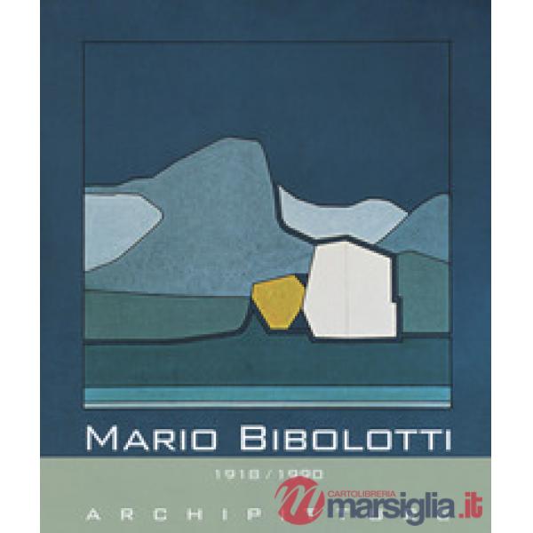 Mario Bibolotti. 1918-1990. Archipitture. Catalogo della mostra (Stazzema, 15 lu