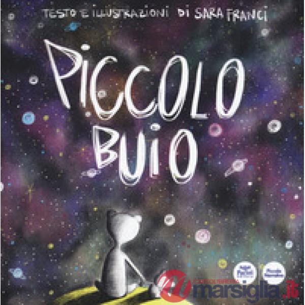 Piccolo buio. Ediz. a colori