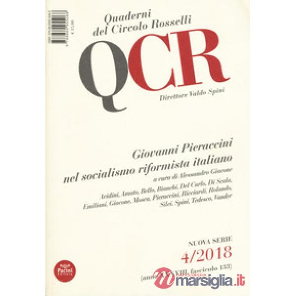 QCR. Quaderni del Circolo Fratelli Rosselli (2018). Vol. 4: Giovanni Pieraccini nel socialismo riformista italiano