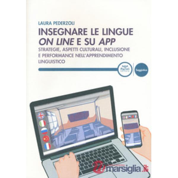 Insegnare le lingue on line e su app. Strategie, aspetti culturali, inclusione e performance nell'apprendimento linguistico