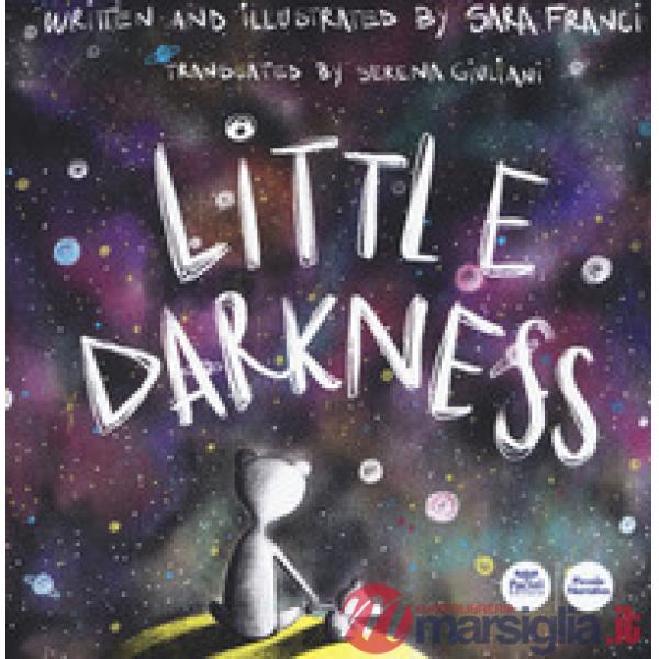 Little Darkness. Ediz. a colori