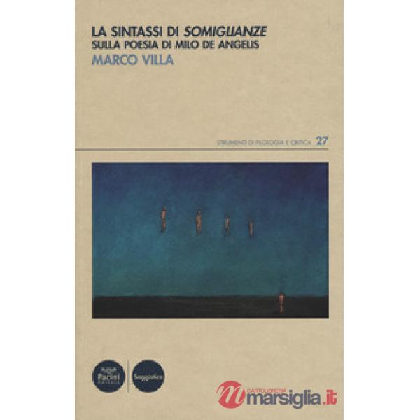 Sintassi di «Somiglianze». Sulla poesia di Milo De Angelis (La)