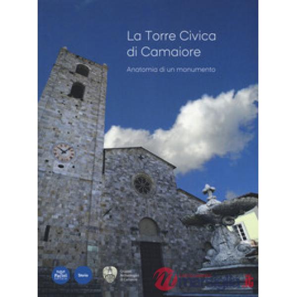 Torre civica di Camaiore. Anatomia di un monumento (La)