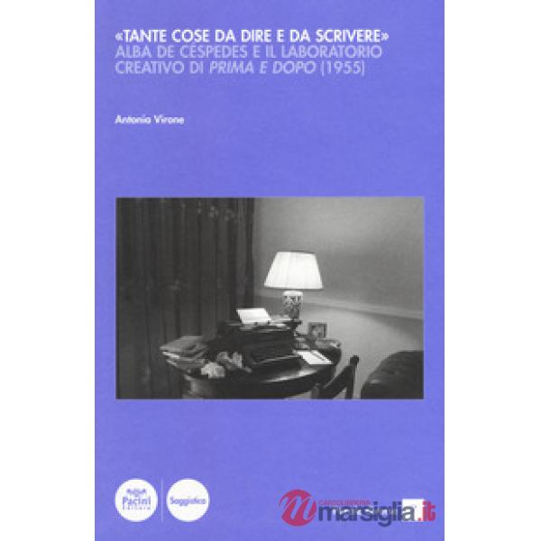 «Tante cose da dire e da scrivere». Alba de Céspedes e il laboratorio creativo d