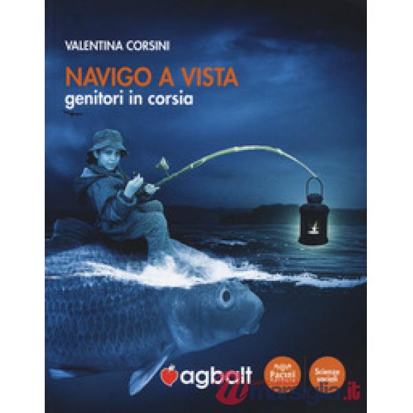 Navigo a vista. Genitori in corsia