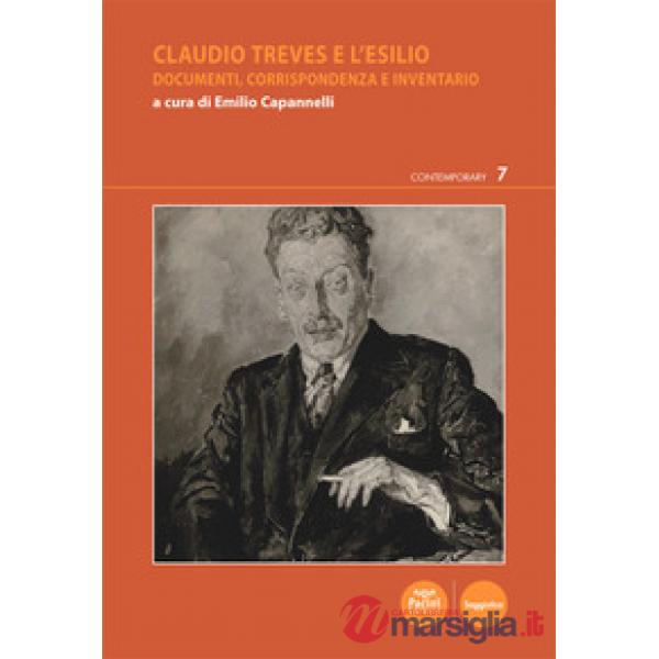 Claudio Treves e l'esilio. Documenti, corrispondenza e inventario