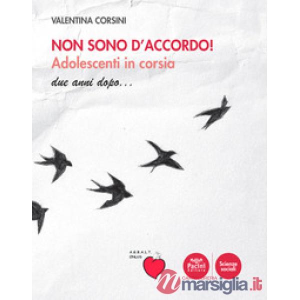 Non sono d'accordo! Adolescenti in corsia. Due anni dopo