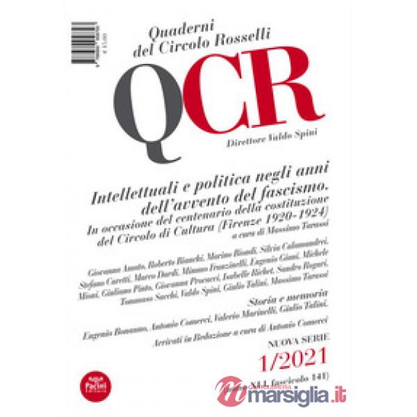 QCR. Quaderni del Circolo Rosselli (2021). Vol. 1: Intellettuali e politica negli anni dell'avvento del fascismo