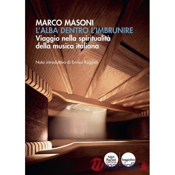 Alba dentro l'imbrunire. Viaggio nella spiritualità della musica italiana (L')