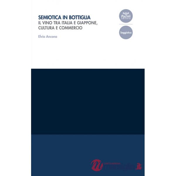 Semiotica in bottiglia. Il vino tra Italia e Giappone, cultura e commercio