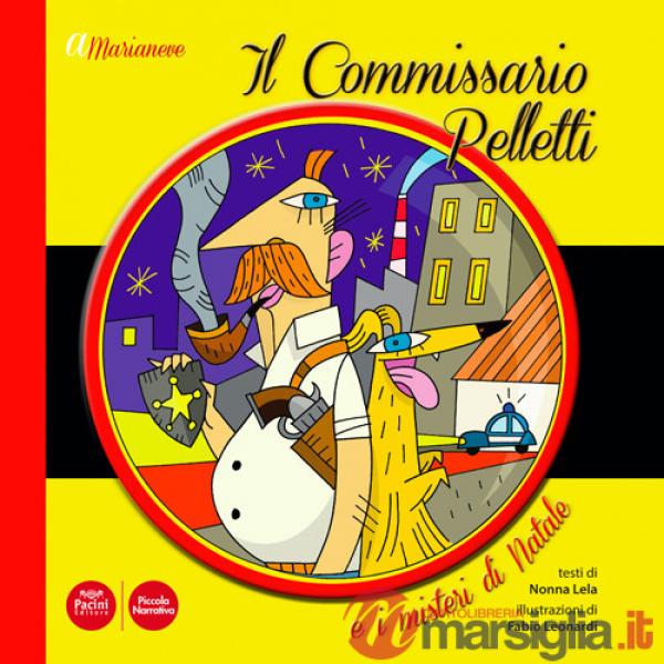 A Marianeve. Il commissario Pelletti e i misteri di Natale. Ediz. illustrata