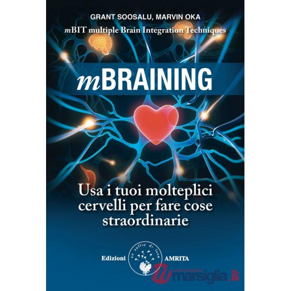 Mbraining. Usa i tuoi molteplici cervelli per fare cose straordinarie