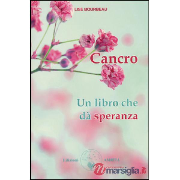 Cancro. Un libro che dà speranza