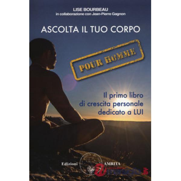 Ascolta il tuo corpo. Pour homme