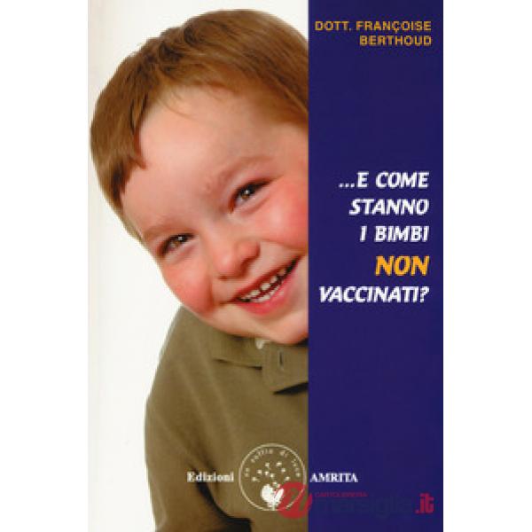 E come stanno i bimbi non vaccinati?