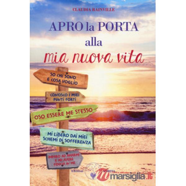 Apro la porta alla mia nuova vita. Metamedicina delle emozioni