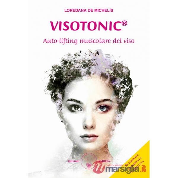 Visotonic®. Auto-lifting muscolare del viso. Ediz. ampliata