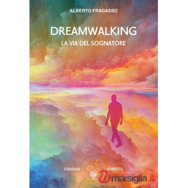 Dreamwalking la via del sognatore