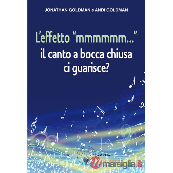 Effetto «mmmmmm...». Il canto a bocca chiusa ci guarisce? (L')