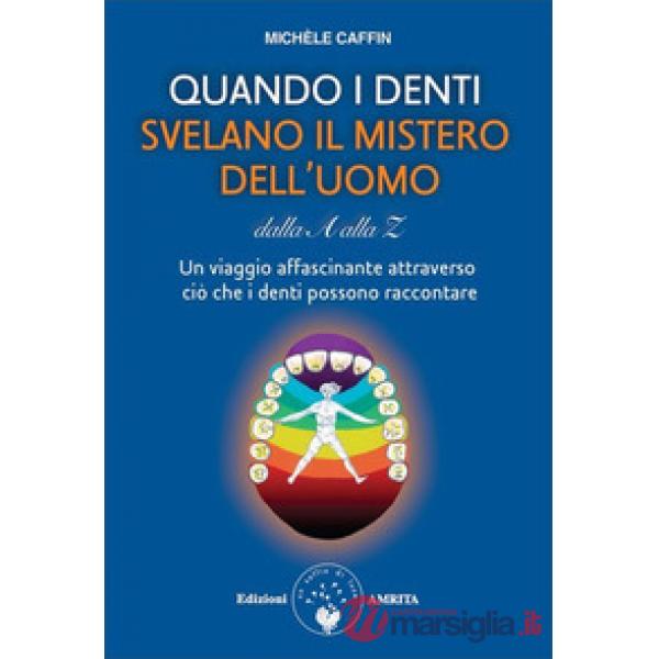 Quando i denti svelano il mistero dell'uomo dalla A alla Z
