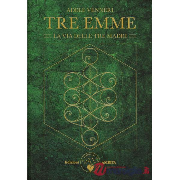 Tre Emme. La via delle tre madri