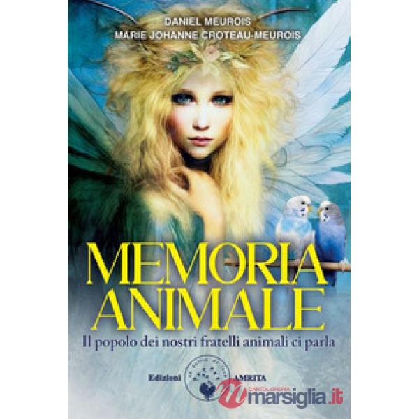 Memoria animale. Il popolo dei nostri fratelli animali